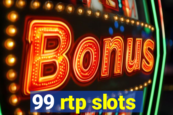 99 rtp slots